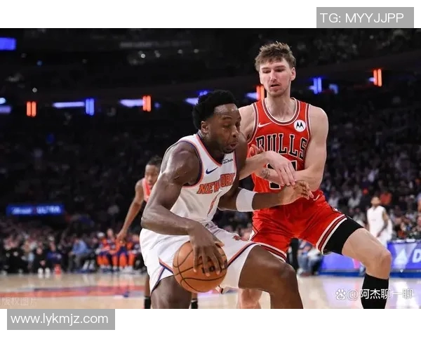 公牛队对阵尼克斯直播全程回顾与精彩瞬间分析 公牛队对阵尼克斯直播全程回顾与精彩瞬间分析