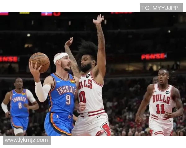 NBA雷霆对阵公牛精彩直播全程回顾与赛后分析 NBA雷霆对阵公牛精彩直播全程回顾与赛后分析