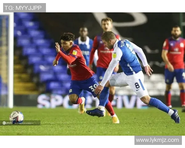 布莱克本对阵伯明翰精彩直播全程回顾与赛后分析